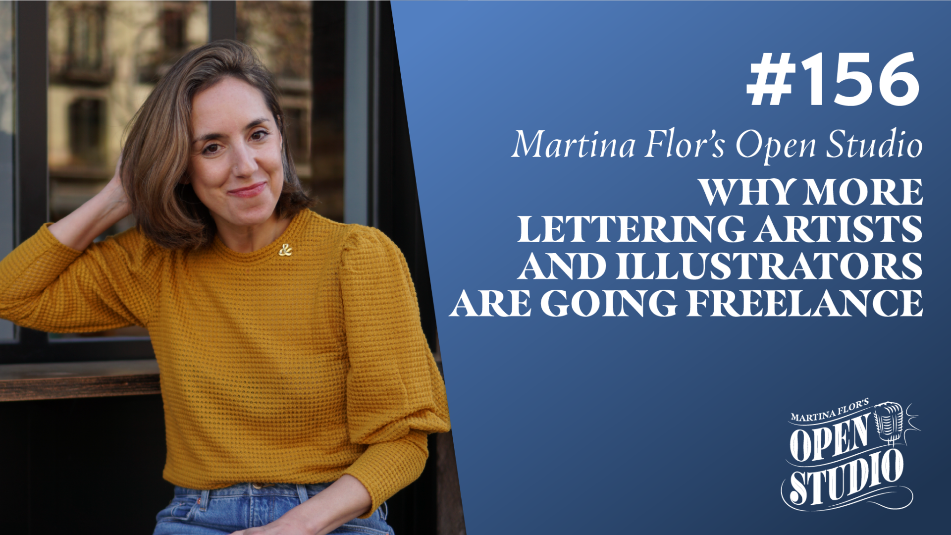 156. Why More Lettering Artists and Illustrators Are Going Freelance – Martina Flor